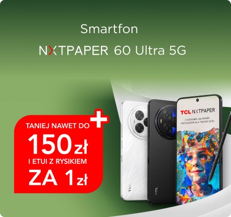 Smartfon TCL NXTPAPER 60 Ultra 5G – taniej nawet do 150 zł i etui z rysikiem za 1 zł