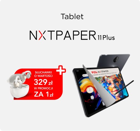 Tablet TCL NXTPAPER 11 Plus – słuchawki o wartości 329 zł w promocji za 1 zł